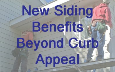 New Siding Benefits Beyond Curb Appeal