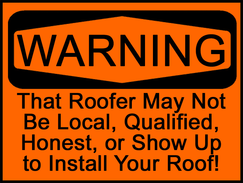 not all local roofers are good or local!