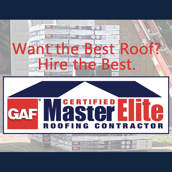 Why Hire a GAF Master Elite® Roofing Contractor?