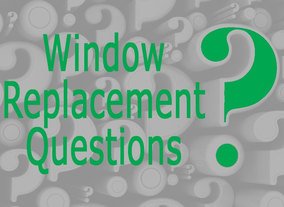 Replacement Window Questions & Answers