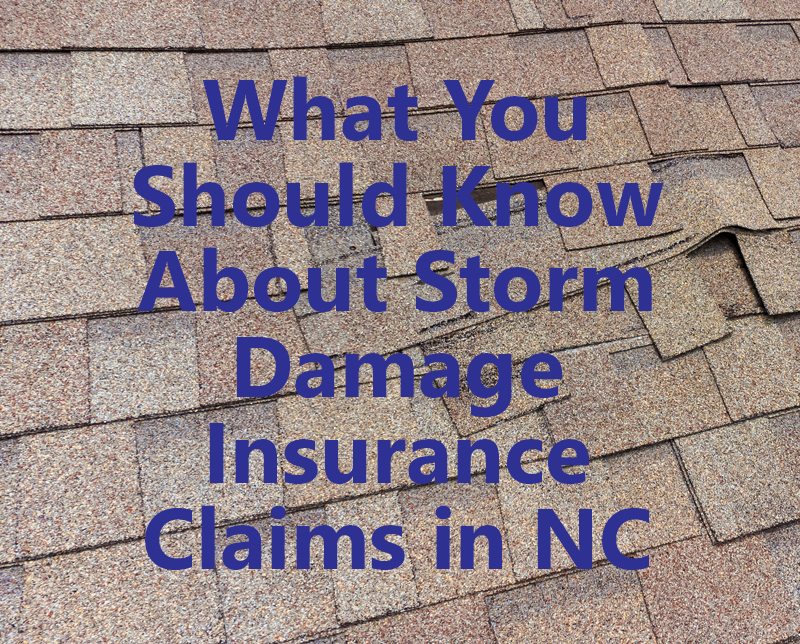 Dealing with a NC Storm Damage Insurance Claim